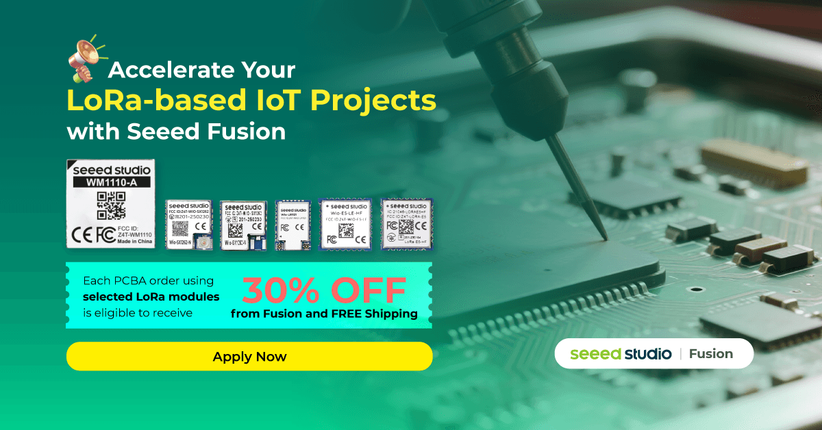 借助Wio-E5/Wio-SX1262/Wio-LR1121/Wio-WM1110 LoRa模块和Seeed Fusion PCBA服务开启全新物联网可能